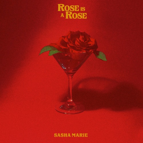 Stream Rose Is A Rose by SASHAMARIE | Listen online for free on SoundCloud