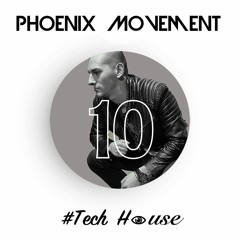 Tech House Radio Show #010 with Phoenix Movement