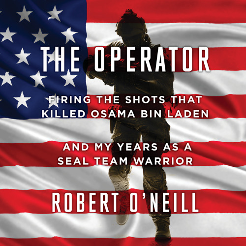 Stream Robert O'Neill on his audiobook THE OPERATOR from Simon ...