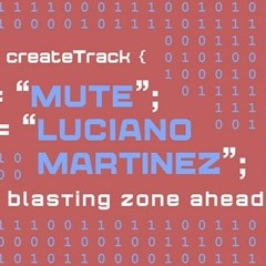 Luciano Martinez - Mute (Vladimir Cyber Edit)