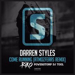 Darren Styles - Come Running (Atmozfears Remix)(Riko's Powerstomp DJ Tool)