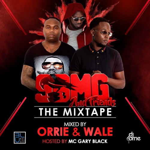 Sbmg&Friends The Mixtape Mixed By Orrie & Wale Hosted By Mc Garyblack.