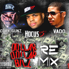 Dollar Dollar Bill Remix ft. Vado x Cory Gunz