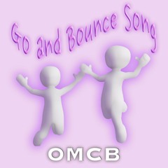 Go and Bounce Song