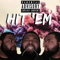 Hit 'Em (Prod. By BigTunk)
