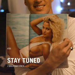 Stay Tuned - Balaram Stack