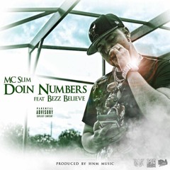 Doin' Numbers Feat (Bezz Believe) @MCSlimMusic