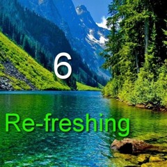 Re-freshing meditation commentary 6