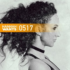 Hannah Wants - Mixtape 0517