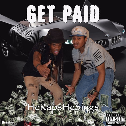 HeRapsHeSings - Get Paid (Prod. By QueMoney)