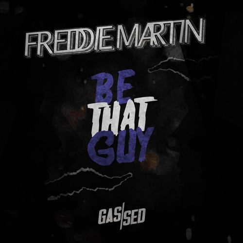 Freddie Martin - Be That Guy (Tengu Remix)