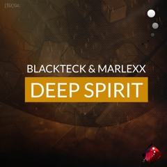 Blackteck & Marlexx - Deep Spirit (Teaser)
