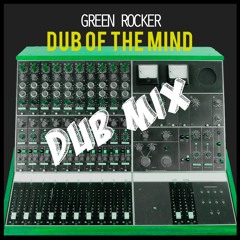 2. Dub Of The Mind - Green Rocker (This Is Our Sound EP)