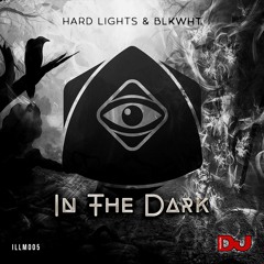 Hard Lights & BLKWHT - In The Dark (Nicky Romero Protocol Radio Premiere)
