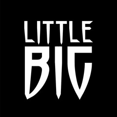 LITTLE BIG - Everyday Im Drinking