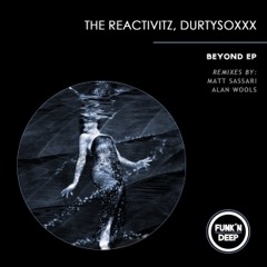 The Reactivitz, Durtysoxxx - Beyond (Original Mix)