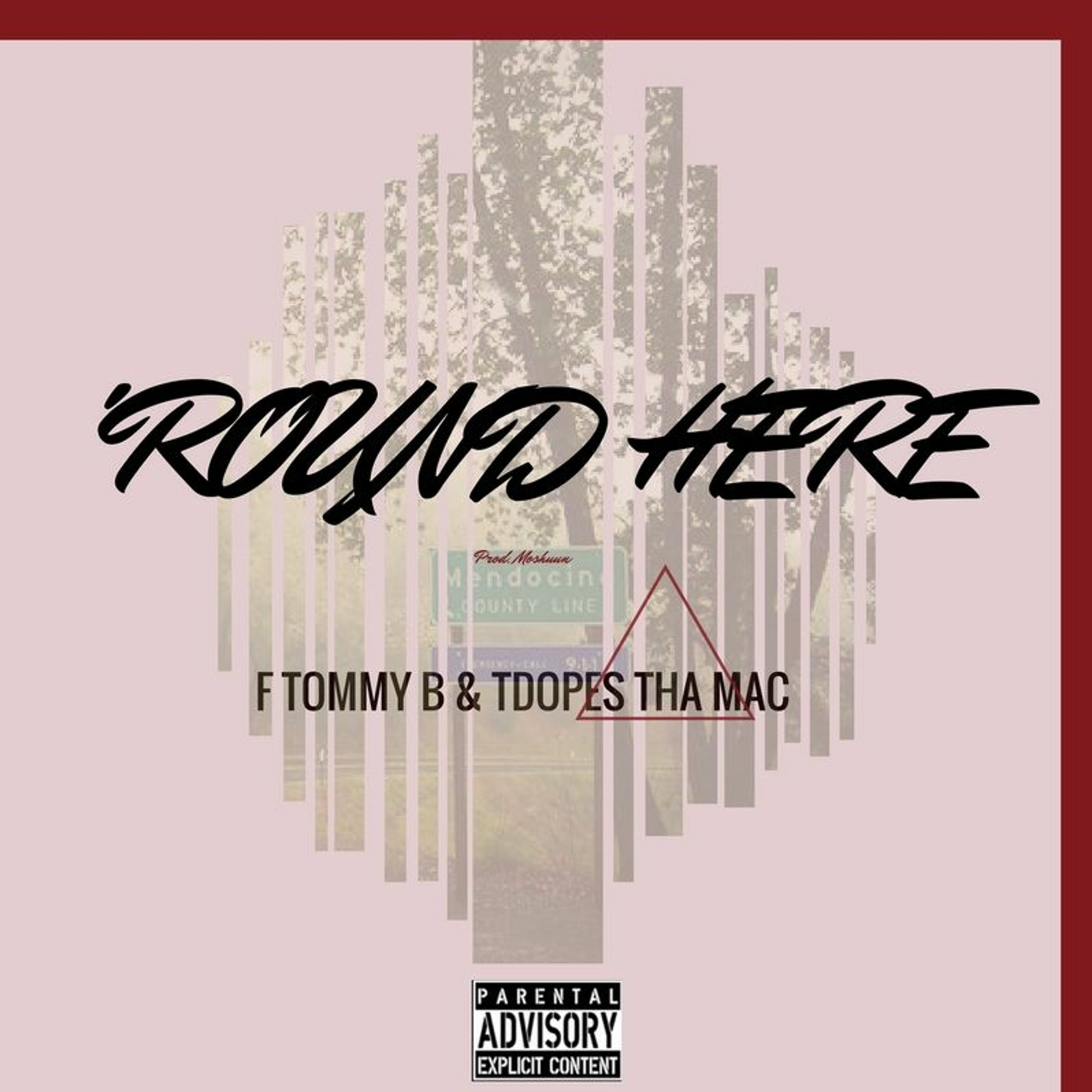 'Round Here f Tommy B & TDopes Tha Mac episode artwork