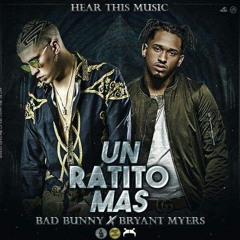 Bad Bunny x Bryant Myers - Un Ratito Mas (Heard This Music) Asociacion Musical