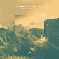 Hillsdom - Lucid Dreams (ft. Novokane) [NEST HQ Premiere]