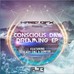 05 Marc OFX - Conscious Daydreaming Bonus Remix Feat. Lady EMZ