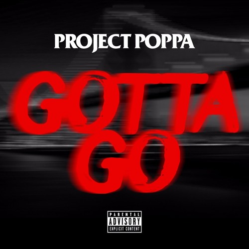 Project poppa - Gotta Go
