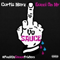 Gucci On My [Mike Will Made-It, 21 Savage, Migos, YG] #FuckYoSauceFridays