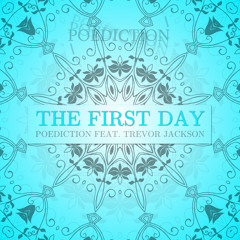 Poediction feat. Trevor Jackson - The First Day (Visioneight & Bootmasters Remix Radio Edit)