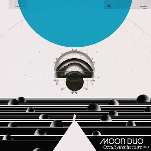 Moon Duo: Occult Architecture Vol. 2