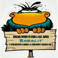 Michael Feiner vs VINAI & Olly James - Babalit (Vincenzo Caira & Creamy Mash Up).mp3