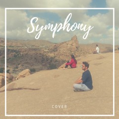 Symphony- Clean Bandit featuring Zara Larsson (Cover)