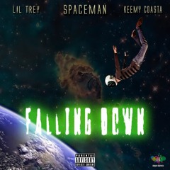Falling Down- Spaceman x Keemy Coasta x Lil Trey