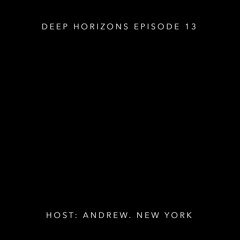 Deep Horizons Radio - EP13