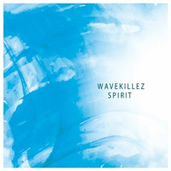 WaveKillerz - Spirit