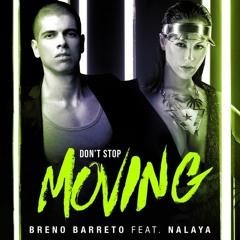 Breno Barreto Feat. Nalaya Brown - Don't Stop Moving (Enrry Senna Remix)