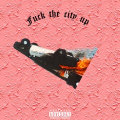 FCK THE CITY UP ft. Mula Kkhan (Produced by Beats by Darius)
