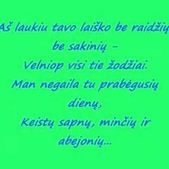 Laukiu tavo laiško