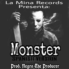 Monster(Spanish Version) (Prod. Negro The Producer)