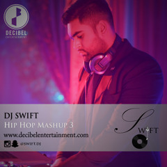 DJ Swift - Hip Hop Mashup 3 (Explicit)