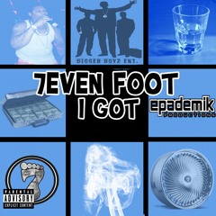7EVEN FOOT - I Got (feat. Demond Jones) ()