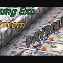 Payroll- Wizdom x Young Exo