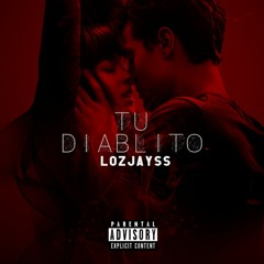 LozJayss TeamJays - Tu Diablito (Explicit)