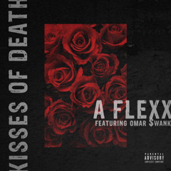 Kisses Of Death feat. Omar $wank (Prod. JP Soundz)