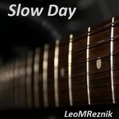 Slow day