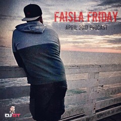 April 2017 Podcast - Faisla Friday