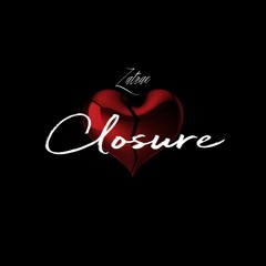 Closure (Prod. By DTM]