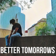 @TommiNesser - Better Tomorrows