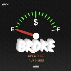 Broke (feat. Apex 3400)