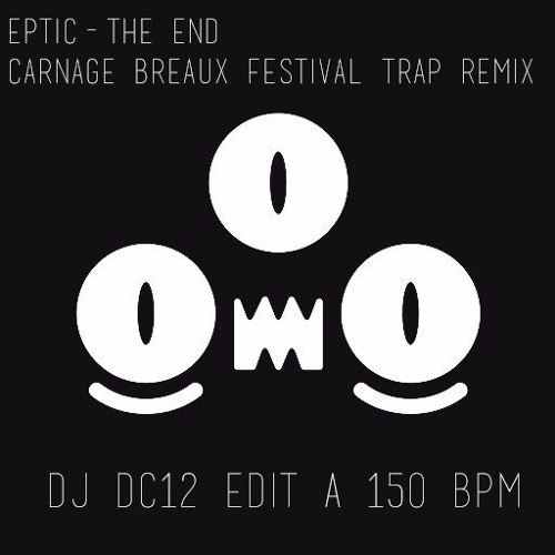 eptic the end carnage remix eptic the end carnage remix