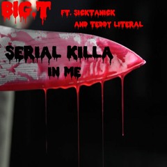 Serial Killer In Me Ft SickTanick & Teddy Literal