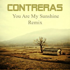 You Are My Sunshine (ConTreras Remix)